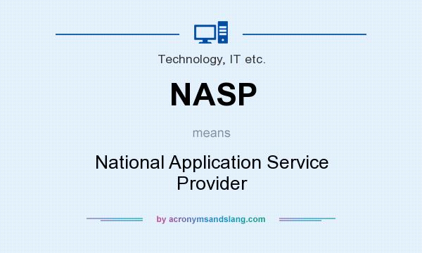 What does NASP mean? It stands for National Application Service Provider