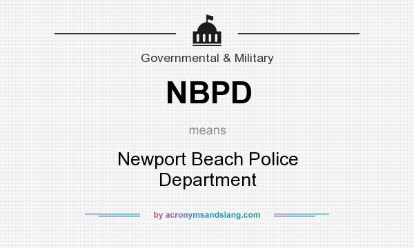 What does NBPD mean? It stands for Newport Beach Police Department