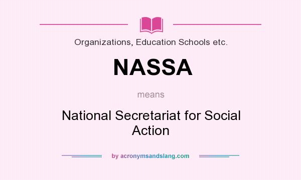 What does NASSA mean? It stands for National Secretariat for Social Action