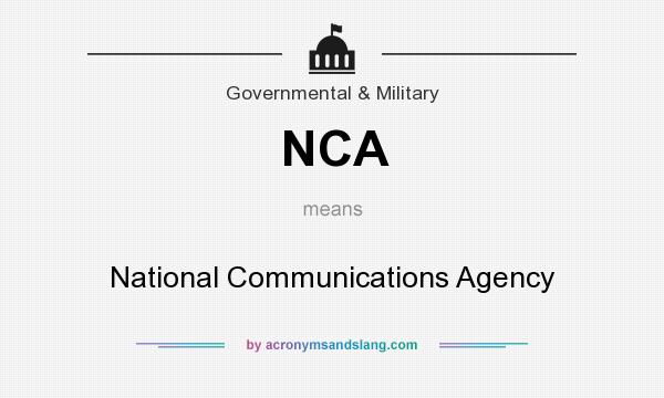 What does NCA mean? It stands for National Communications Agency