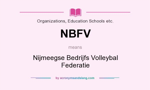 What does NBFV mean? It stands for Nijmeegse Bedrijfs Volleybal Federatie