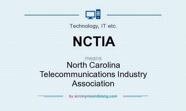 What does NCTIA mean? It stands for North Carolina Telecommunications Industry Association