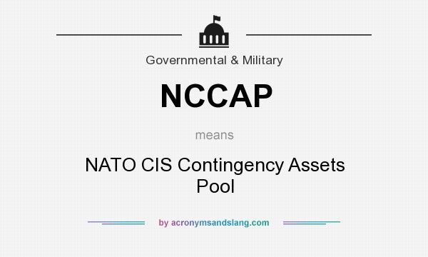What does NCCAP mean? It stands for NATO CIS Contingency Assets Pool