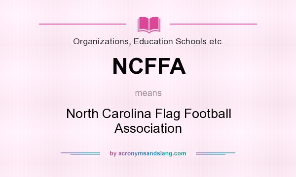 What does NCFFA mean? It stands for North Carolina Flag Football Association