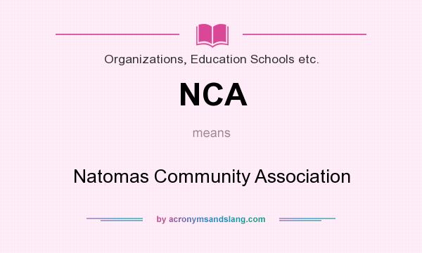 What does NCA mean? It stands for Natomas Community Association