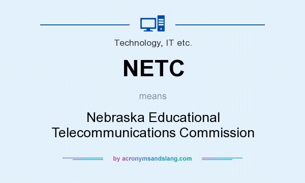 What does NETC mean? It stands for Nebraska Educational Telecommunications Commission