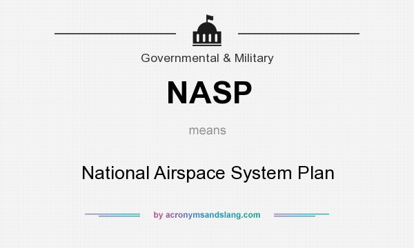 What does NASP mean? It stands for National Airspace System Plan