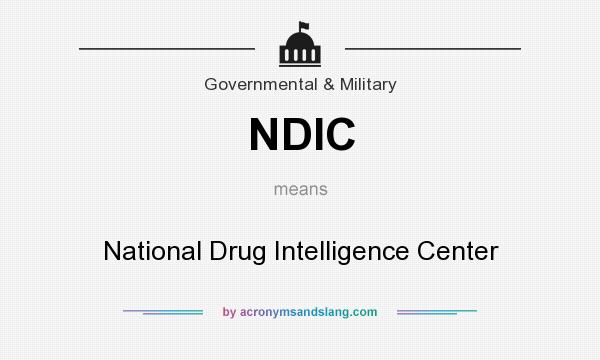 What does NDIC mean? It stands for National Drug Intelligence Center