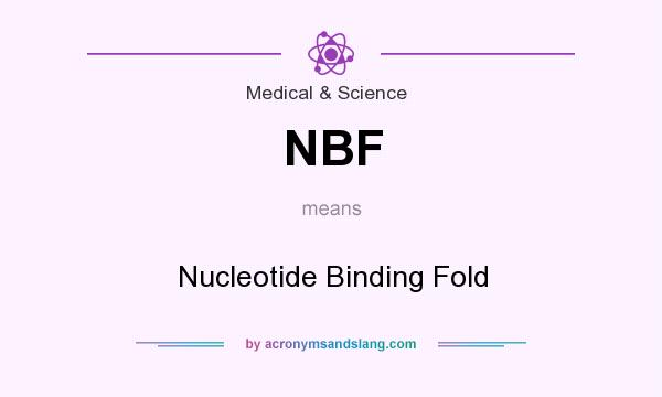 What does NBF mean? It stands for Nucleotide Binding Fold