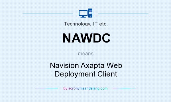 What does NAWDC mean? It stands for Navision Axapta Web Deployment Client