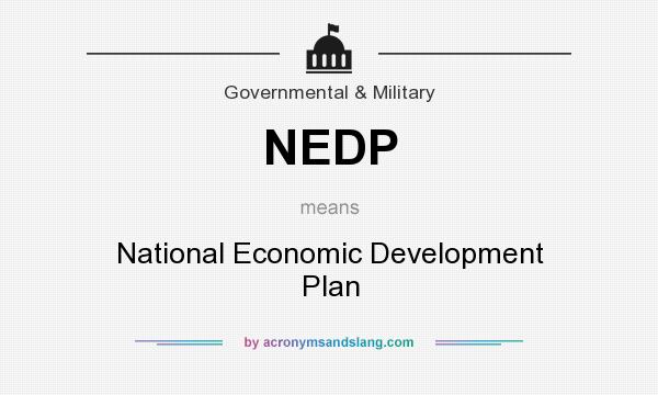 What does NEDP mean? It stands for National Economic Development Plan