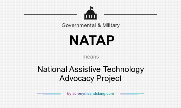 What does NATAP mean? It stands for National Assistive Technology Advocacy Project