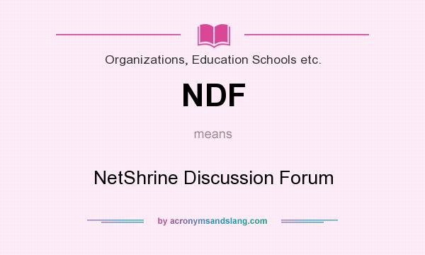 What does NDF mean? It stands for NetShrine Discussion Forum
