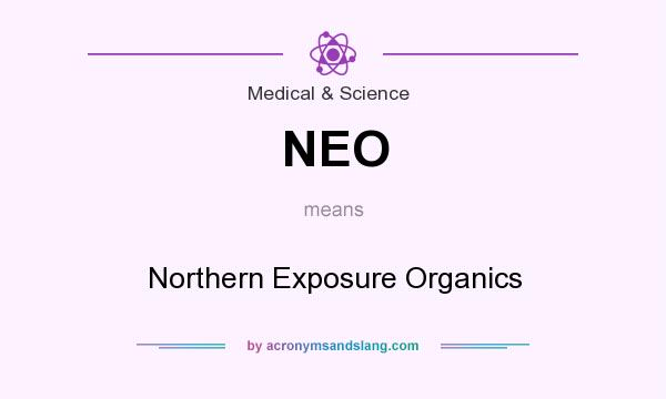 What does NEO mean? It stands for Northern Exposure Organics