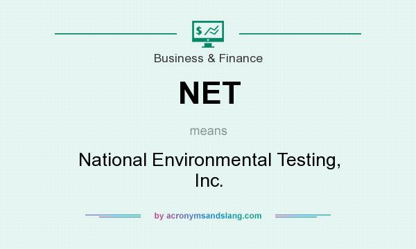 What does NET mean? It stands for National Environmental Testing, Inc.