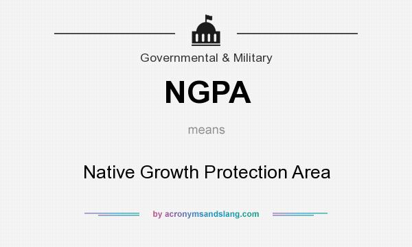 What does NGPA mean? It stands for Native Growth Protection Area