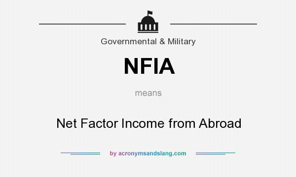 What does NFIA mean? It stands for Net Factor Income from Abroad