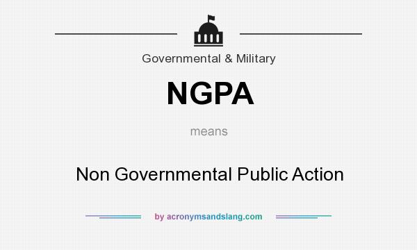 What does NGPA mean? It stands for Non Governmental Public Action