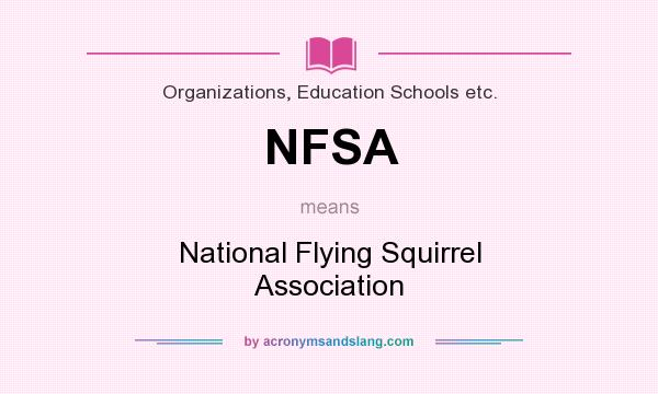 What does NFSA mean? It stands for National Flying Squirrel Association