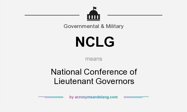What does NCLG mean? It stands for National Conference of Lieutenant Governors