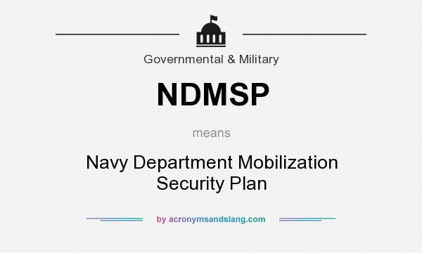 What does NDMSP mean? It stands for Navy Department Mobilization Security Plan