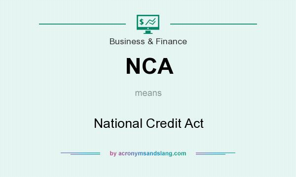 What does NCA mean? It stands for National Credit Act