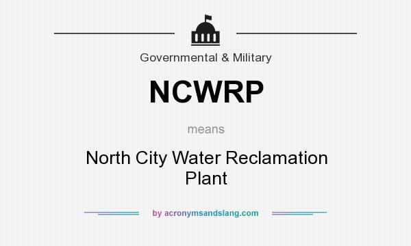 What does NCWRP mean? It stands for North City Water Reclamation Plant