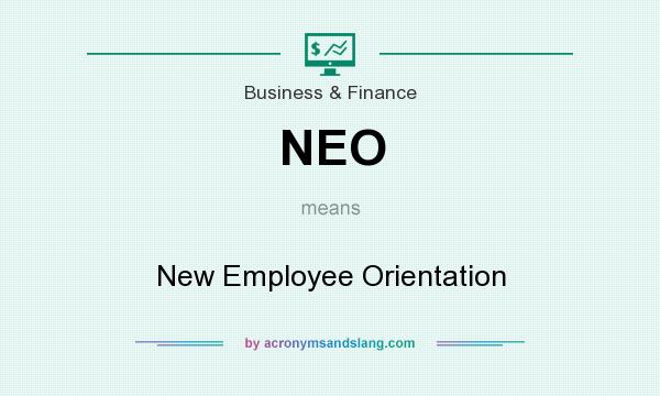What does NEO mean? It stands for New Employee Orientation