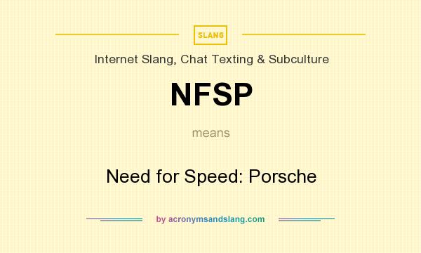 What does NFSP mean? It stands for Need for Speed: Porsche