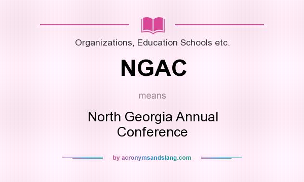 What does NGAC mean? It stands for North Georgia Annual Conference