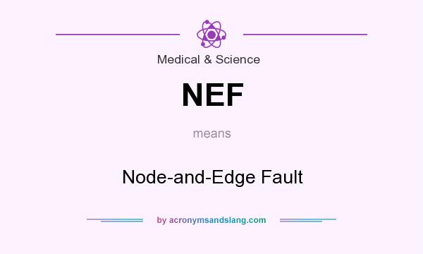 What does NEF mean? It stands for Node-and-Edge Fault