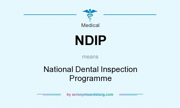 What does NDIP mean? It stands for National Dental Inspection Programme