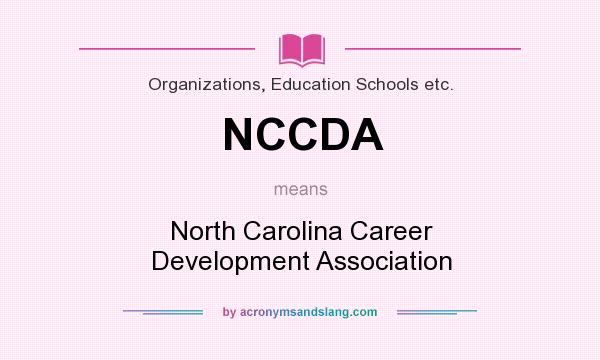 What does NCCDA mean? It stands for North Carolina Career Development Association