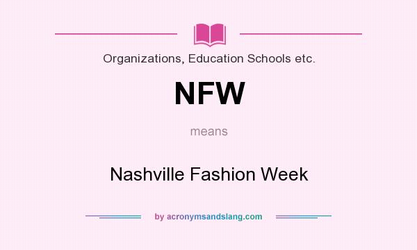 What does NFW mean? It stands for Nashville Fashion Week