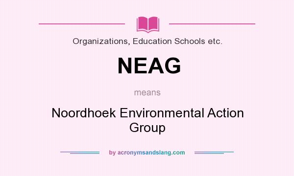 What does NEAG mean? It stands for Noordhoek Environmental Action Group