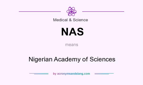 What does NAS mean? It stands for Nigerian Academy of Sciences