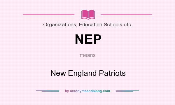 What does NEP mean? It stands for New England Patriots