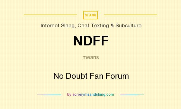 What does NDFF mean? It stands for No Doubt Fan Forum
