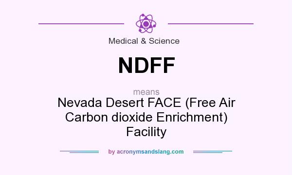 What does NDFF mean? It stands for Nevada Desert FACE (Free Air Carbon dioxide Enrichment) Facility