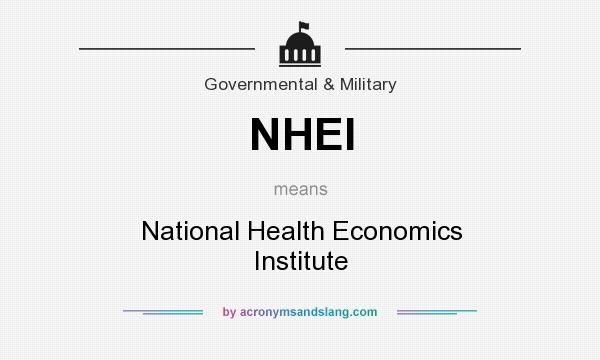 What does NHEI mean? It stands for National Health Economics Institute