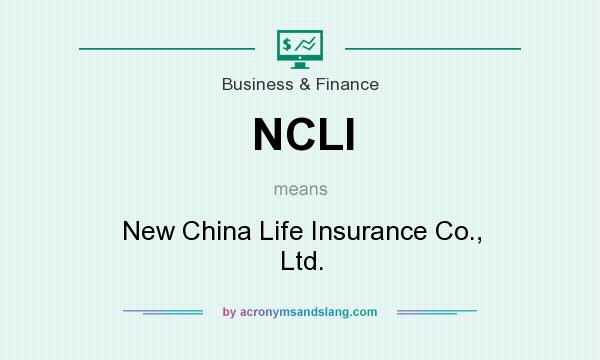 What does NCLI mean? It stands for New China Life Insurance Co., Ltd.
