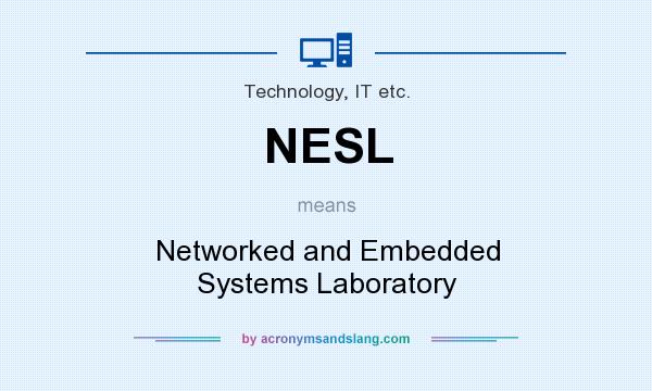What does NESL mean? It stands for Networked and Embedded Systems Laboratory