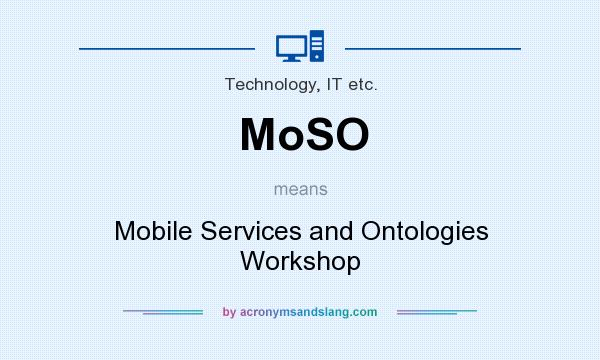 What does MoSO mean? It stands for Mobile Services and Ontologies Workshop