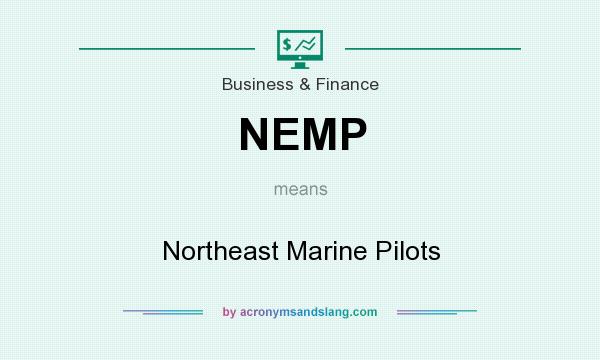 What does NEMP mean? It stands for Northeast Marine Pilots