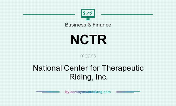 What does NCTR mean? It stands for National Center for Therapeutic Riding, Inc.