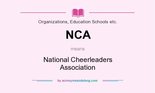 What does NCA mean? It stands for National Cheerleaders Association