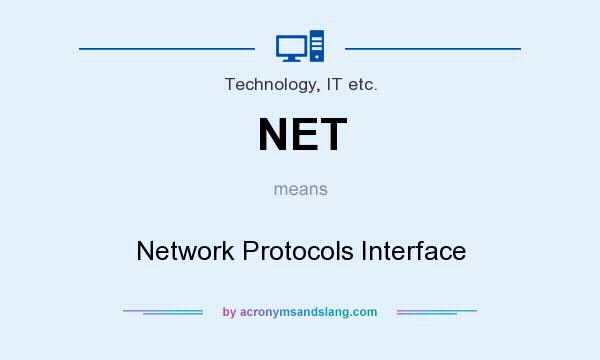 What does NET mean? It stands for Network Protocols Interface
