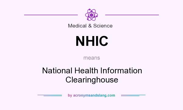 What does NHIC mean? It stands for National Health Information Clearinghouse
