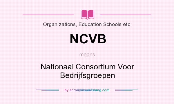 What does NCVB mean? It stands for Nationaal Consortium Voor Bedrijfsgroepen