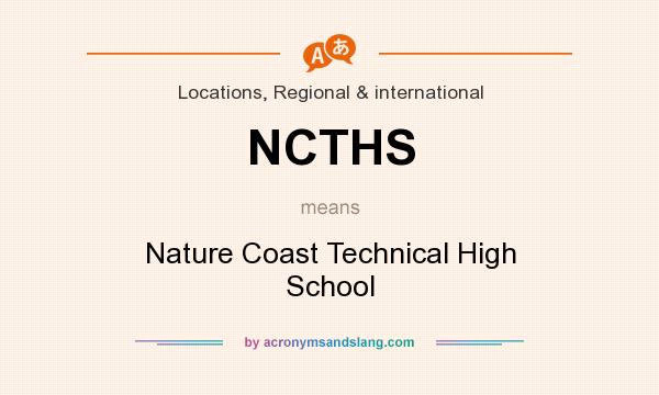 What does NCTHS mean? It stands for Nature Coast Technical High School